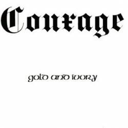 Courage : Gold and Ivory